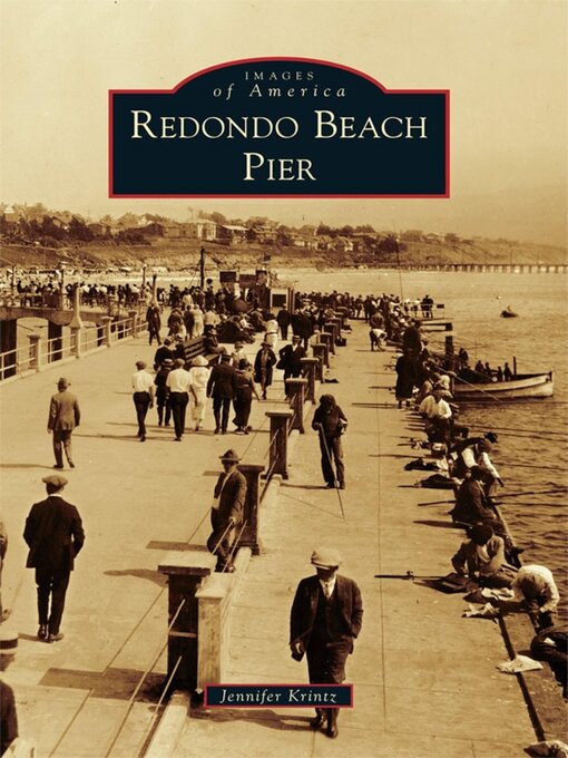 Title details for Redondo Beach Pier by Jennifer L. Krintz - Wait list
